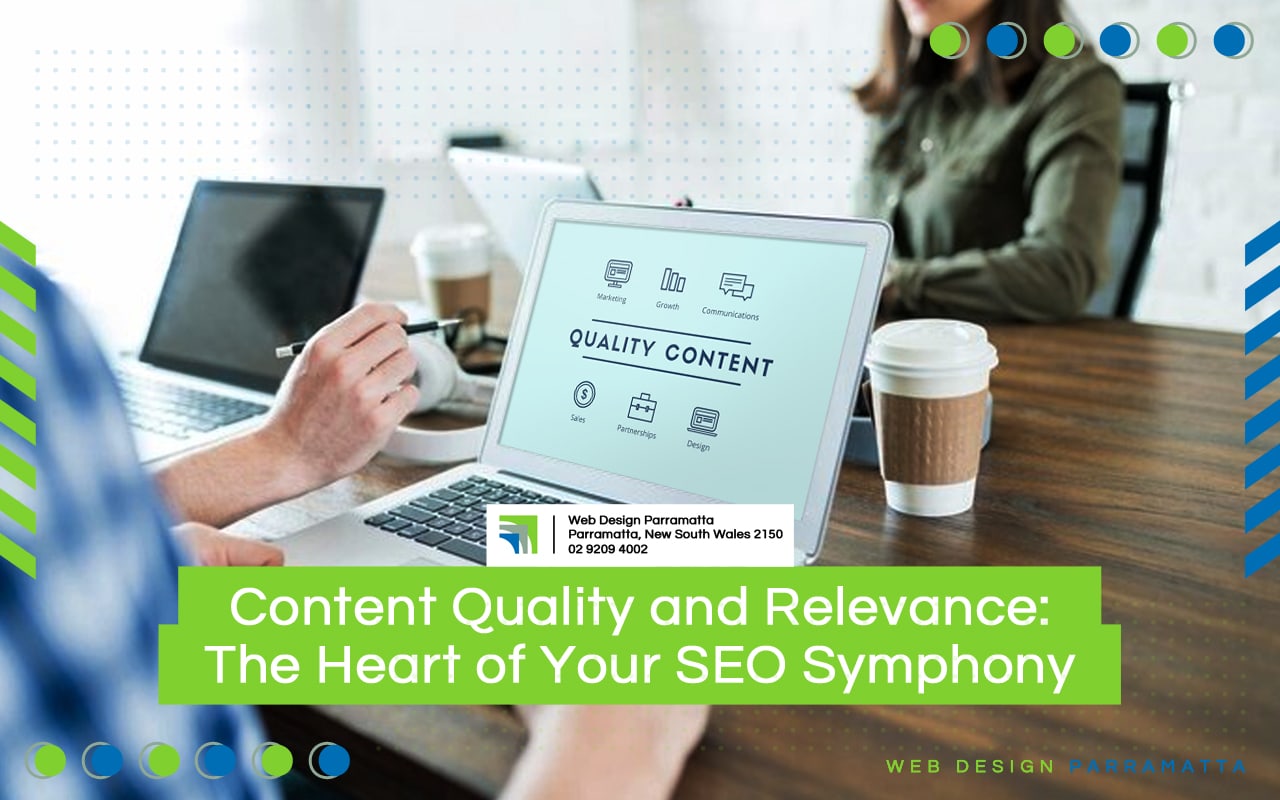 Content Quality and Relevance: The Heart of Your SEO Symphony