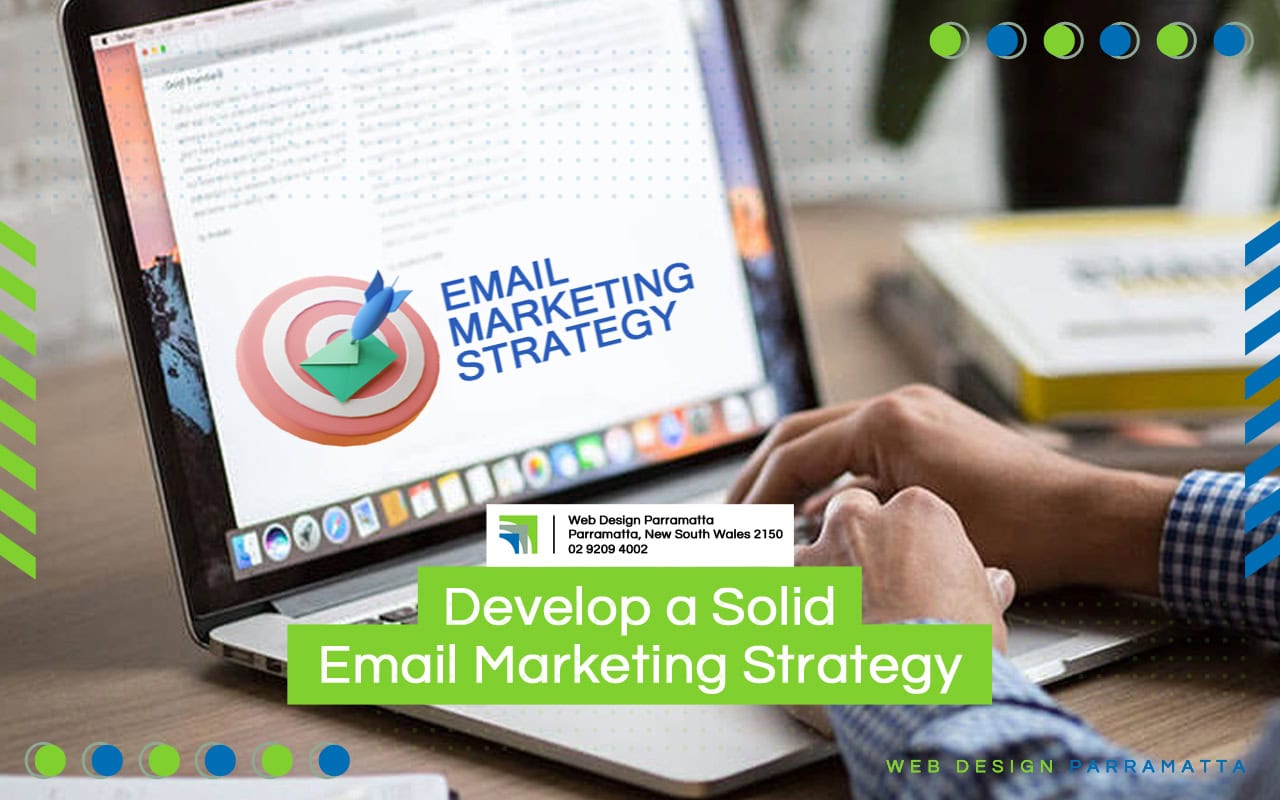 Develop a Solid Email Marketing Strategy