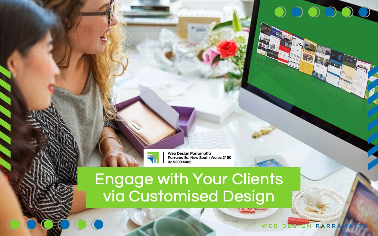 Engage with Your Clients via Customised Design