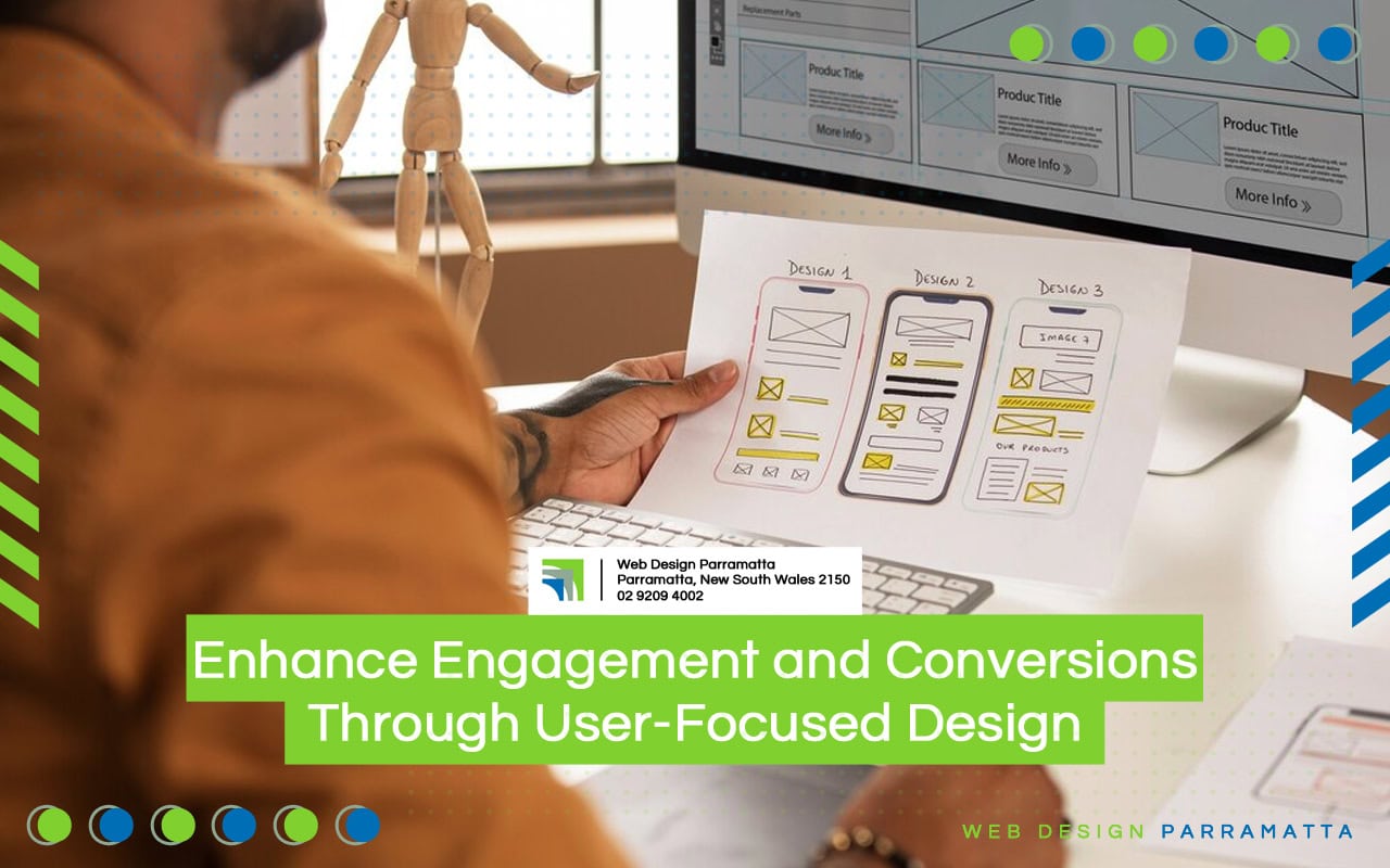 Enhance Engagement and Conversions Through User-Focused Design