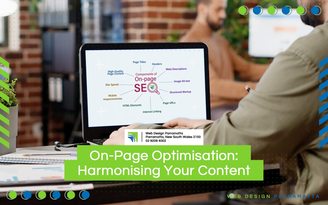 On-Page Optimisation: Harmonising Your Content